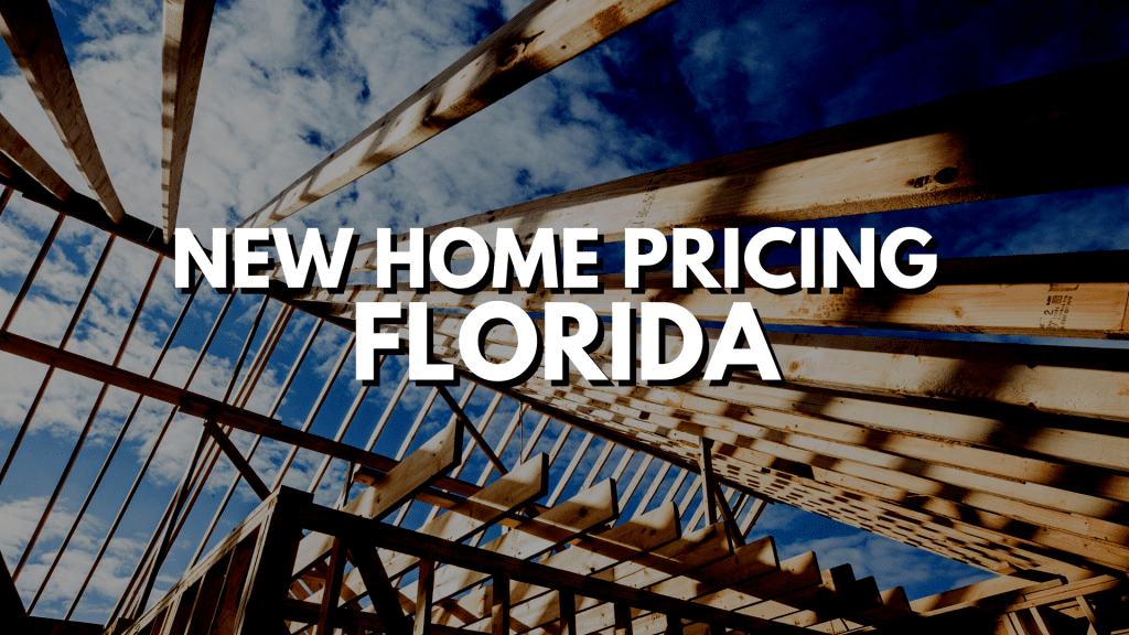 Understanding New Home Pricing Florida